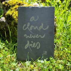 Thich Nhat Hanh’s calligraphy on slate “A Cloud Never Dies
