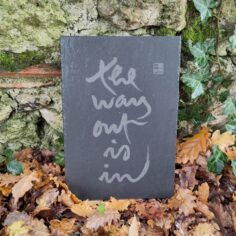 Thich Nhat Hanh’s calligraphy on slate, durable and suitable for indoor and outdoor use.