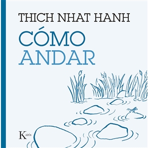 Thich Nhat Hanh How To Books: Cover of How To Walk. Part of the Essential Mindfulness Series.